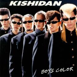 Kishidan : Boy's Color